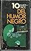 10 maestros del humor negro......