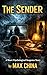 The Sender: A Short Psychological Suspense Story
