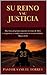 Su Reino y Su Justicia by Samuel Torres