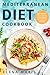 Mediterranean Diet Cookbook...