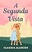 A Segunda Vista (Spanish Edition)