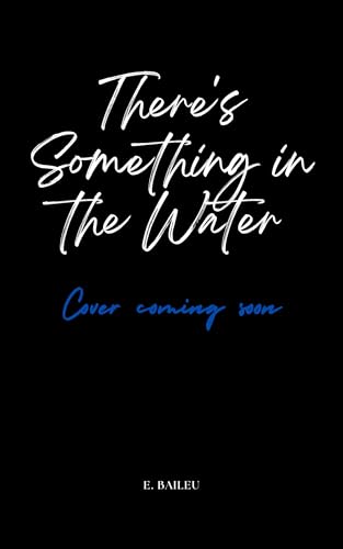 There's Something in the Water (Predators & Prey Book 1)