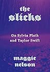 The Slicks by Maggie Nelson