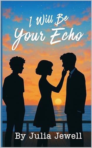 I Will Be Your Echo (Kindle Edition)