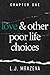 Love & Other Poor Life Choices by L.J. Mrazeva