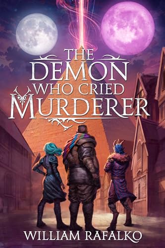 The Demon Who Cried Murderer (Kindle Edition)