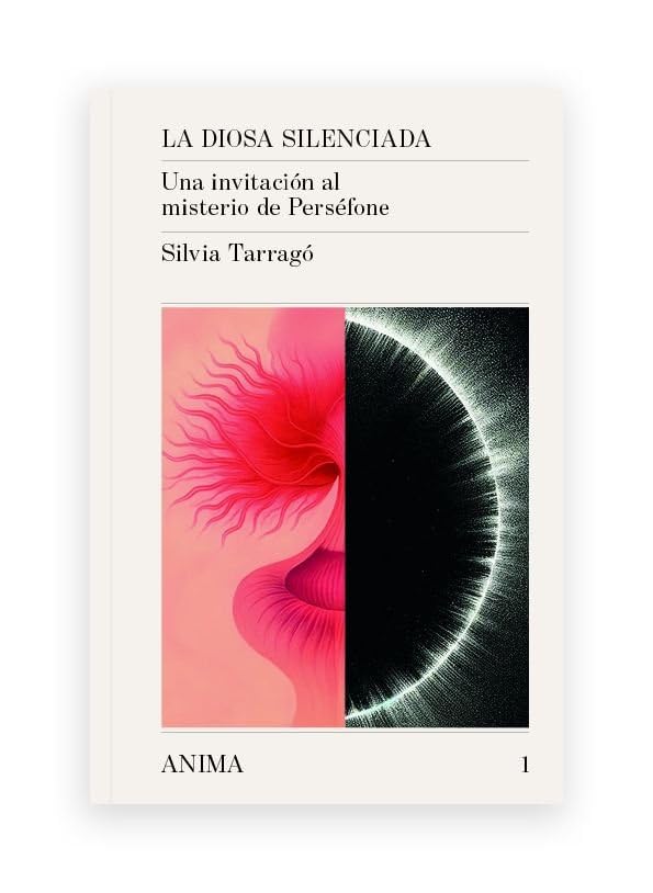 La diosa silenciada: Una invitación al misterio de Perséfone (Paperback)