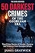 50 Darkest Crimes of the Georgian Era by James Graywick