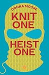 Knit One, Heist O...