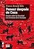Pensar después de Gaza: Ensayo sobre la ferocidad y la extinción de lo humano