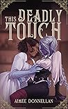 This Deadly Touch by Aimee Donnellan