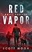 Red Vapor by Scott Moon