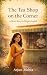 The Tea Shop on the Corner by Arjun Mehta