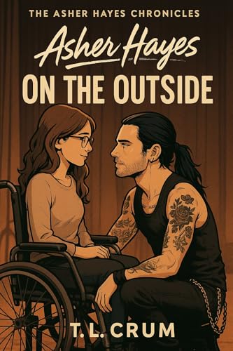 On the Outside: The Asher Hayes Chronicles: Book 1 of 3 (Kindle Edition)