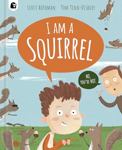 I am a Squirrel (Kindle Edition)