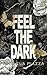 FEEL THE DARK (Winters Univ...