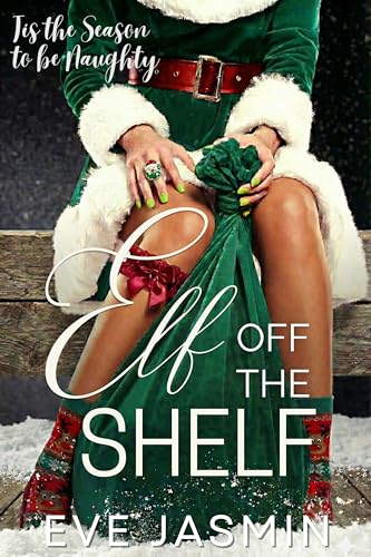 Elf Off The Shelf: Short Christmas Age Gap Spicy Small Town Romance (Diamond Falls Book 3)