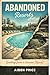 Abandoned Resorts: The Rise...