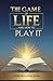The Game of Life and How To...
