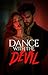 Dance with the Devil