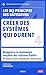 Créer des systèmes qui dure...