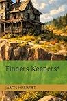 Finders Keepers*