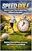 Speed Golf: How to Lower Yo...