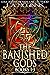 The Banished Gods: Books 1-3