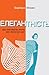 Елегантність. Про мистецтво жити, яке збагачує нас by Barbara Vinken