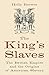 The King's Slaves by Holly Brewer