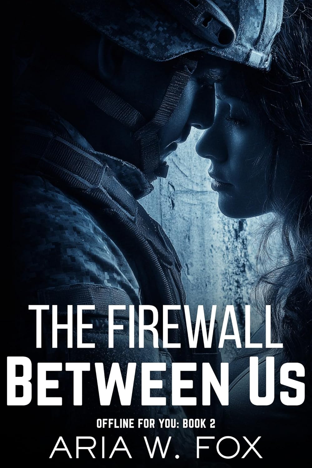 The Firewall Between Us: A Dark Psychological Romance Thriller (Offline For You Book 2)