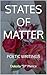 STATES OF MATTER: POETIC WR...