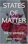 Book cover for STATES OF MATTER: POETIC WRITINGS