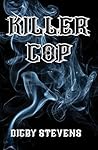 Killer Cop by Digby Stevens