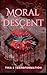 MORAL DESCENT