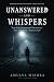 Unanswered and Whispers: Tr...