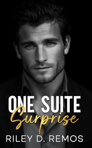 One Suite Surprise: A Billionaire Enemies-to-Lovers, Forced Proximity Romance (Kindle Edition)