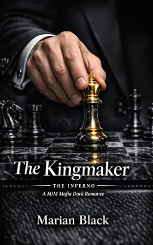 The Kingmaker (The Inferno #1)
