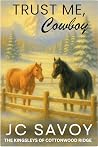 Trust Me, Cowboy:...