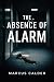 The Absence of Alarm