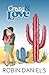 Crazy and Love by Robin Daniels