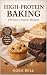 HIGH-PROTEIN BAKING by Nora Bell