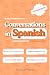 Conversations in Spanish fo...