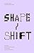 Shape/Shift