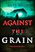 Against the Grain (A Parker Hand FBI Suspense Thriller—Book Seven)