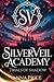 Silverveil Academy (A Dark,...