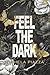 FEEL THE DARK (Winters Univ...