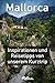 Mallorca: Inspirationen und...