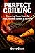 Perfect Grilling: Mastering...