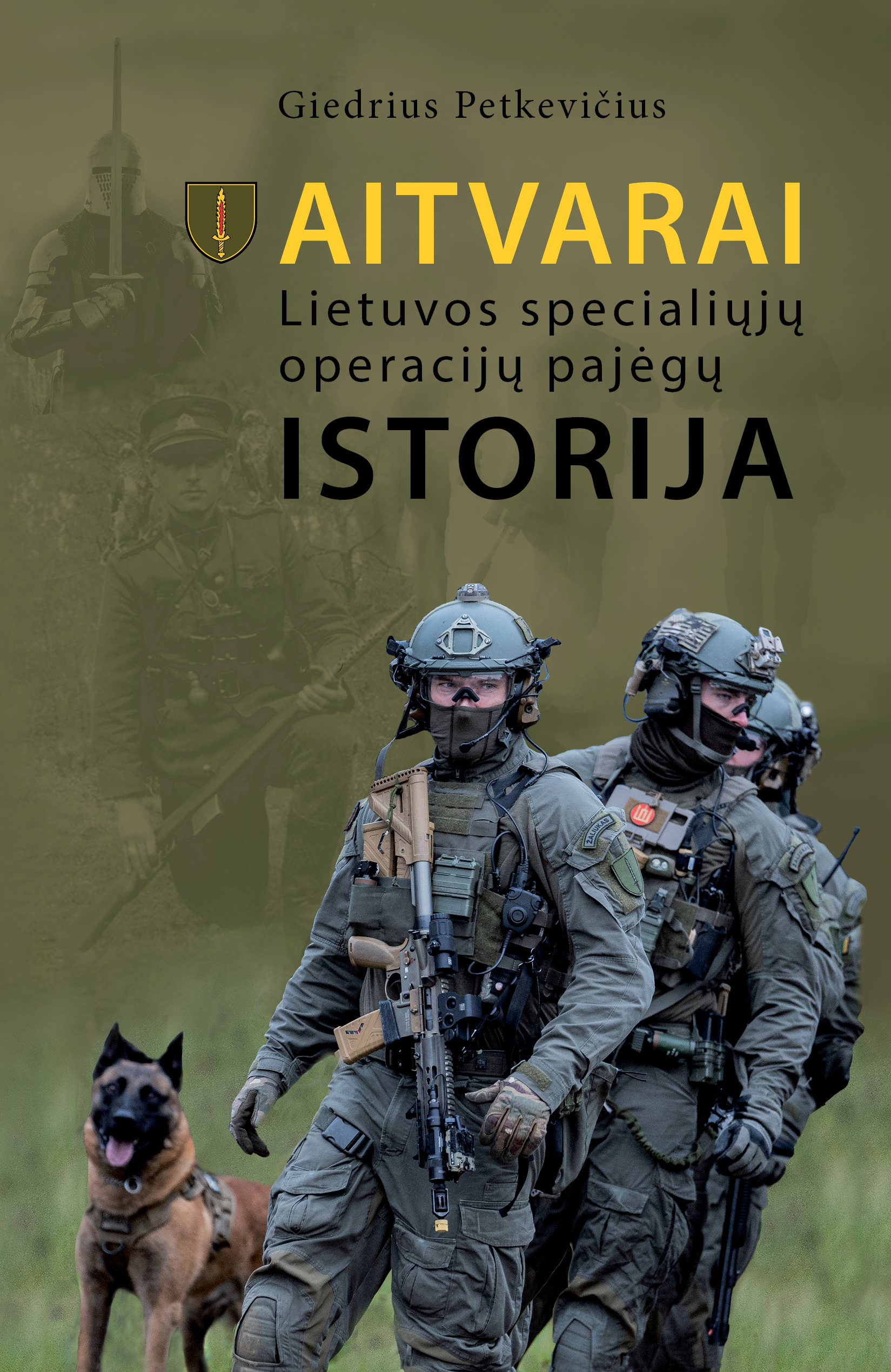 Aitvarai. Lietuvos specialiųjų operacijų pajėgų istorija